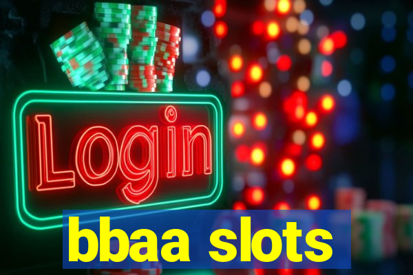 bbaa slots